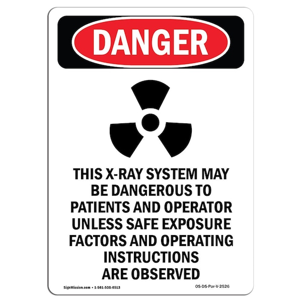Safety Sign, OSHA Danger, 24" Height, Aluminum, This X-Ray System, Portrait